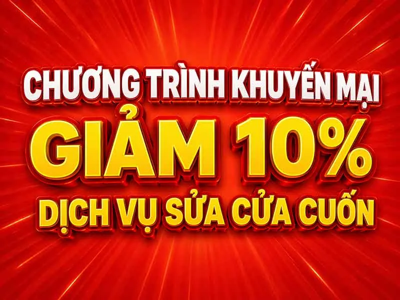 khuyến mại giảm giá 10% dịch vụ sửa cửa cuốn